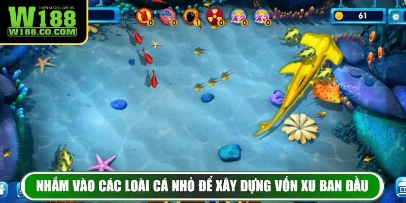 Bắn Cá Xèng – Thử Thách Đi Săn Cực Đỉnh Giữa Đại Dương 4 Nhắm vào các loài cá nhỏ để xây dựng vốn xu ban đầu