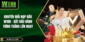 Khuyến Mãi Nạp Đầu W188