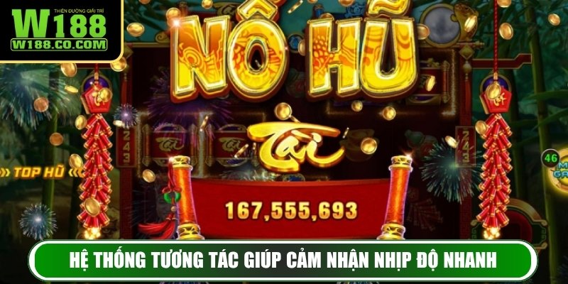 Hệ thống tương tác giúp cảm nhận nhịp độ nhanh