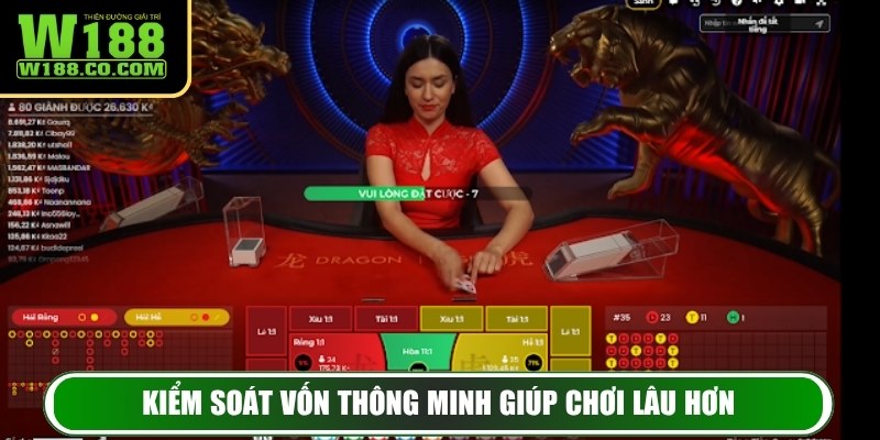 Kiểm soát vốn thông minh giúp chơi lâu hơn