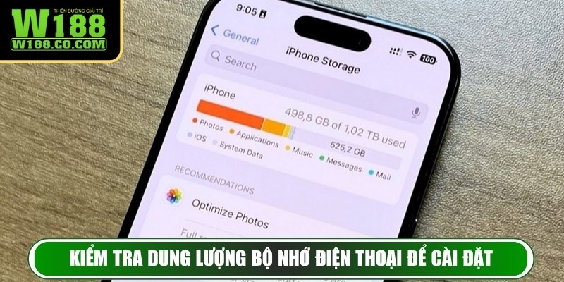 Tải App W188 – Trải Nghiệm Cá Cược Hiện Đại và An Toàn 4 Kiểm tra dung lượng bộ nhớ điện thoại để cài đặt