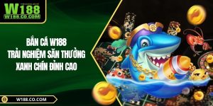 Bắn Cá W188