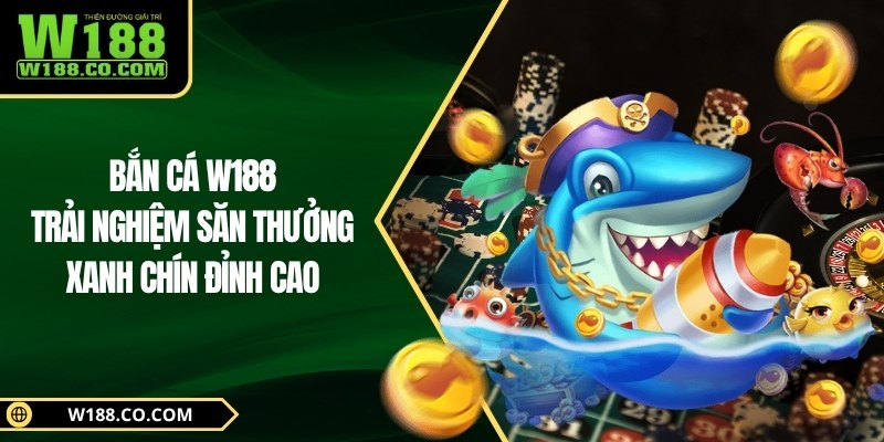 Bắn Cá W188