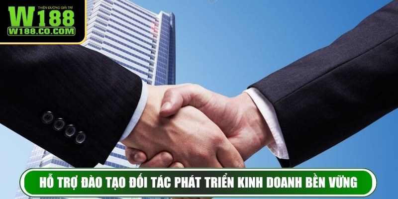 Về Chúng Tôi W188 2 Hỗ trợ đào tạo đối tác phát triển kinh doanh bền vững