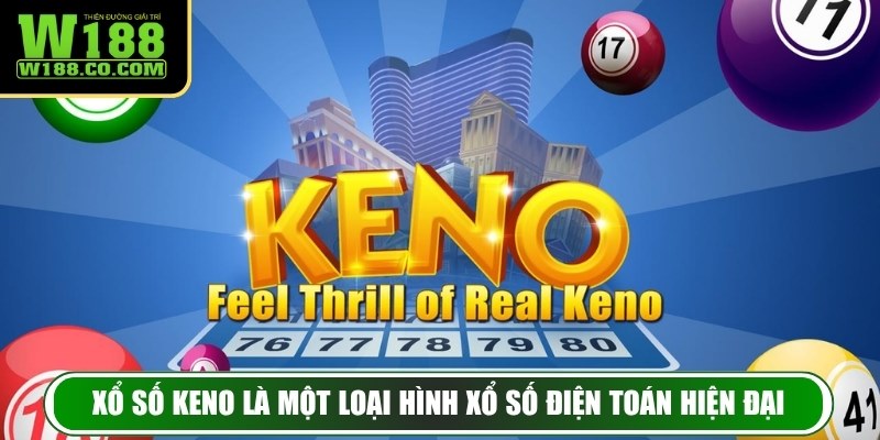Xổ Số Keno – Trải Nghiệm Giải Trí Trực Tuyến Hấp Dẫn 2 Xổ số Keno là một loại hình xổ số điện toán hiện đại