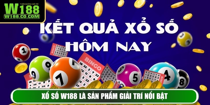 Xổ Số W188 - Trải Nghiệm Dự Đoán Con Số Trúng Thưởng 2 Xổ số W188 là sản phẩm giải trí nổi bật